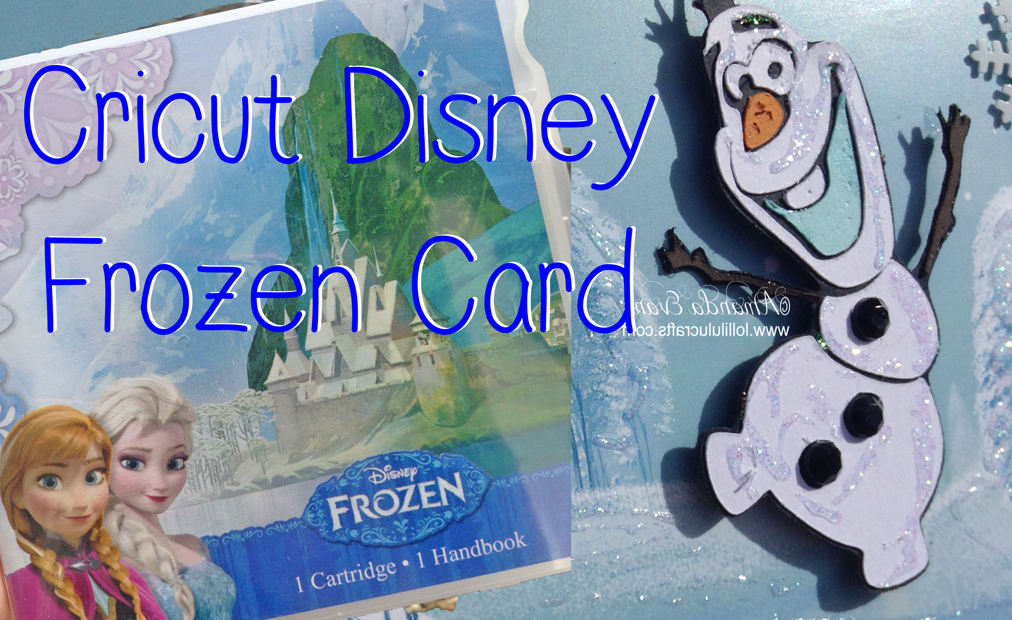 Cricut Disney Frozen Olaf Card - Lolli Lulu Crafts